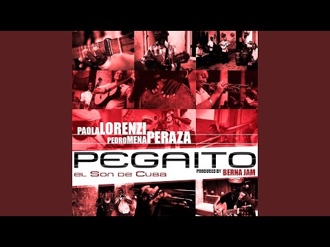 Pegaito, el Son de Cuba (Produced by Berna Jam)