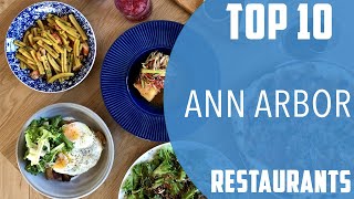 Top 10 Best Restaurants to Visit in Ann Arbor, Michigan | USA - English