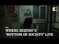 Where Beijing's 'bottom of society' live