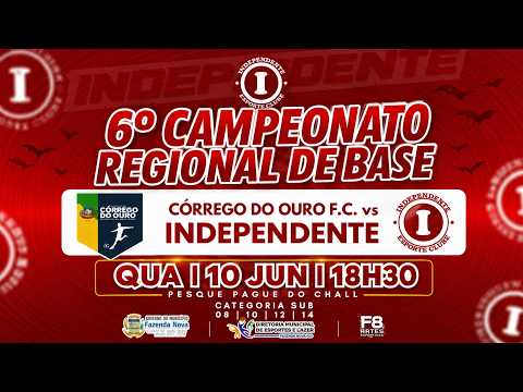 CÓRREGO DO OURO X INDEPENDENTE - CAMPEONATO REGIONAL DE BASE 2026