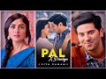 Pal X Duniya L Dulquer Salmaan L Mrunal Thakur L Sita Ramam L New Status L 4K Ultra HD Status L