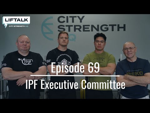 LIFTALK EP069 - IPF Executive Committee