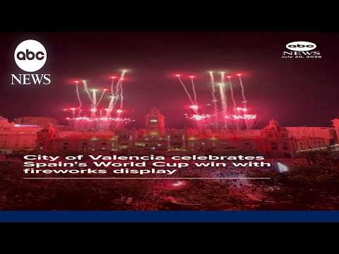 City of Valencia celebrates Spain's World Cup win with fireworks display