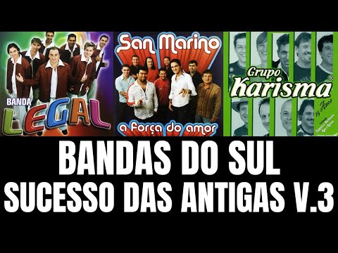 BANDAS DO SUL SUCESSO DAS ANTIGAS VOLUME 3