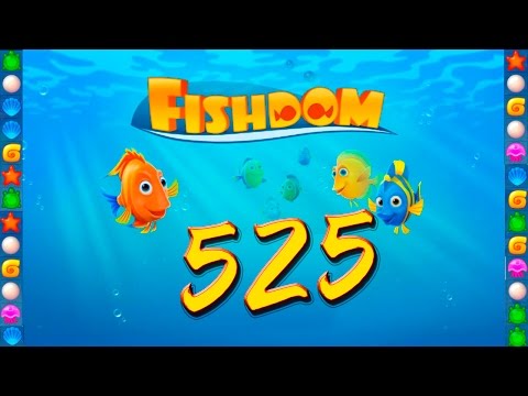 Fishdom: Deep Dive level 525 Walkthrough