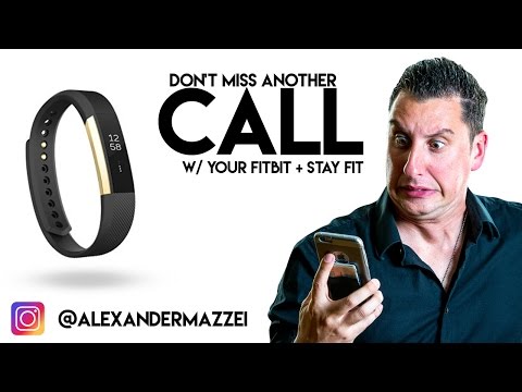 GET FIT with FITBIT and NEVER miss a CALL again