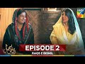 Raqs E Bismil Episode 2