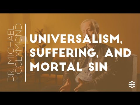 Universalism, Suffering, and Mortal Sin