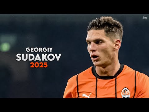 Georgiy Sudakov 2025 - Magic Skills, Assists & Goals - Shakhtar | HD