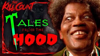 Tales from the Hood (1995) KILL COUNT