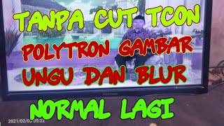 Download lagu Service tv LED Polytron gambar ungu tanpa cut jalur mp3