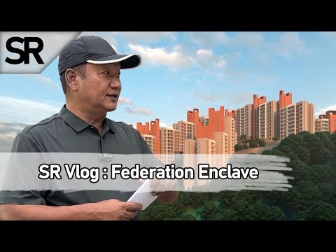 SR Vlog : Community Changkang Federation Enclave