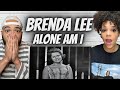 SHE GIVES YOU CHILLS!!.. | FIRST TIME HEARING Brenda Lee -  All Alone Am I  REACTION