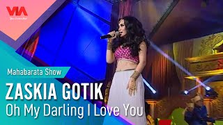 Download lagu ZASKIA GOTIK - Oh My Darling I Love You | Mahabarata Show mp3