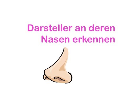 Darsteller an deren Nasen erkennen