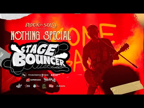 NOTHING SPECIAL - STAGE BOUNCER (ROCK IN SOLO 2025 CHAPTER)