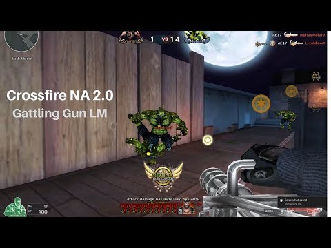 Crossfire NA/UK 2.0 -- Gattling Gun LM (HMX Gameplay)