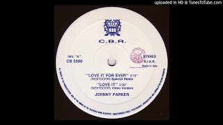 Johnny Parker -- Love It Forever (Special Remix)