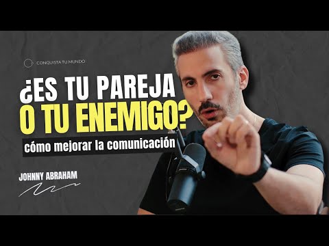 8 Techniques to Improve Communication with Your Partner | The Step-by-Step Guide | Johnny Abraham