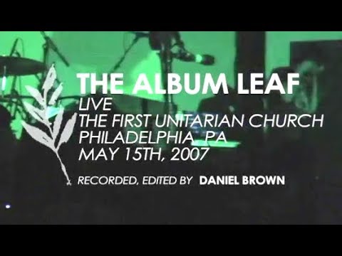 The Album Leaf - Live Full Show @FUC 05/15/2007