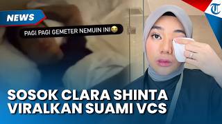 Sosok Clara Shinta, Viralkan Suami VCS dengan Wanita Lain, Pemiliki Usaha di Bidang Kecantikan