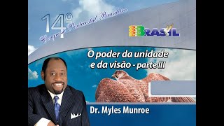 Myles Munroe  -  O PODER DA UNIDADE E DA VISÃO  -  Parte lll  -  14º  Fogo para o Brasil.