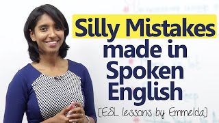 Silly mistakes made by English learners while speaking English - Improve your English