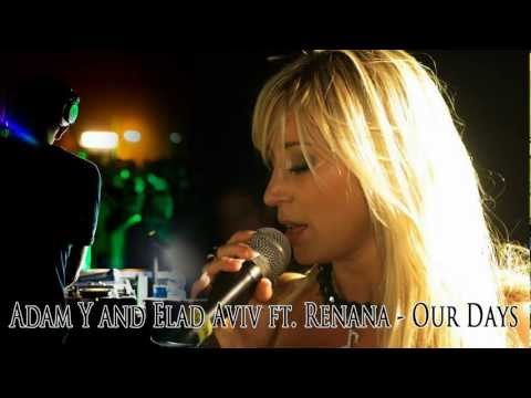 Adam Y and Elad Aviv ft. Renana - Our Days (היהודים - "הימים שלנו" דאנס)