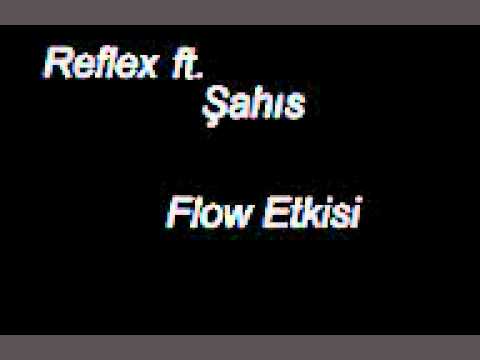Reflex ft. Şahıs Flow Etkisi.wmv