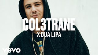 Col3trane x Dua Lipa - dscvr ARTISTS TO WATCH 2018