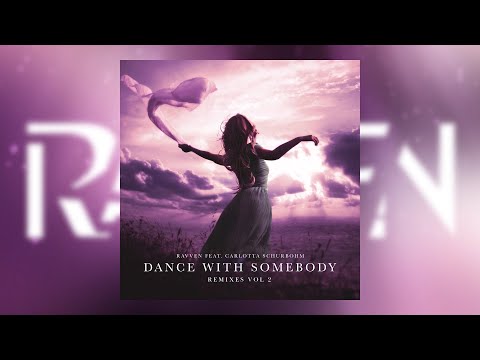 Ravven - Dance With Somebody (feat. Carlotta Schurbohm) (Lian Feldd Remix)