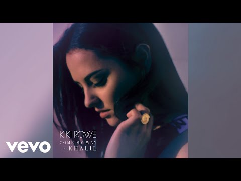 Kiki Rowe - Come My Way (Audio) ft. Khalil