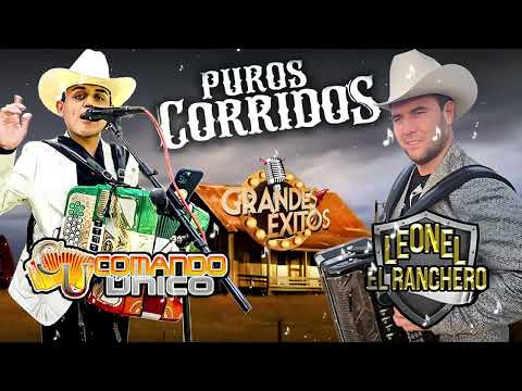 Comando Unico ft. Leonel El Ranchero - Rancheras En Vivo - Mix De Corridos