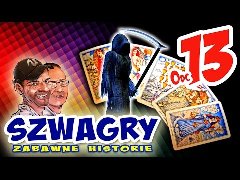 Szwagry 13 - Przeznaczenie.