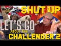 All Hail the Great Pig! - Shut up about the Challenger 2 by LazerPig - Livestream Reaction