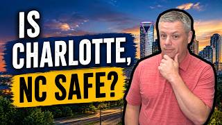 Is Charlotte, NC Safe What You NEED to Know Before Moving Here
