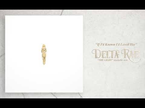 Delta Rae - If I'd Known I Loved Her (Official Album Audio)