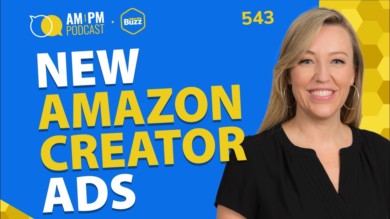 #543 - New Amazon Creator Ads, TikTok Shop Gets MCF, & Walmart Uses AI to Speed Up Delivery | WB 8/6