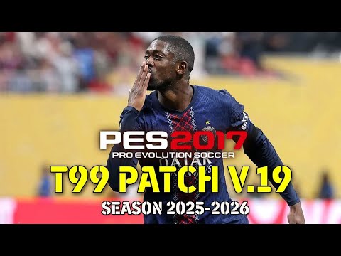 PES 2017 • T99 PATCH V.19 SEASON 2026