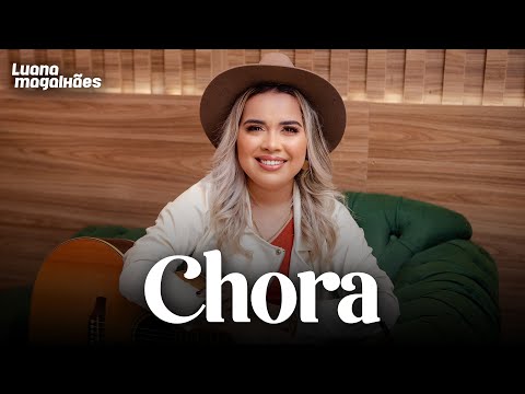 Luana Magalhães - CHORA