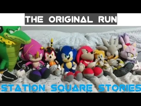 Station Square Stories - The Original Run (Sonic Plush)