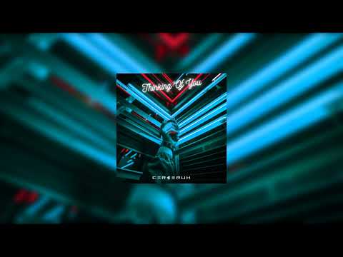 Cerberuh - Thinking Of You