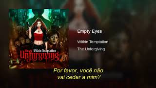 Within Temptation - Empty Eyes (Legendado)