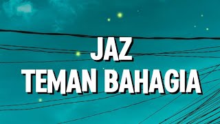 Download lagu Jaz - Teman Bahagia (Lirik) mp3