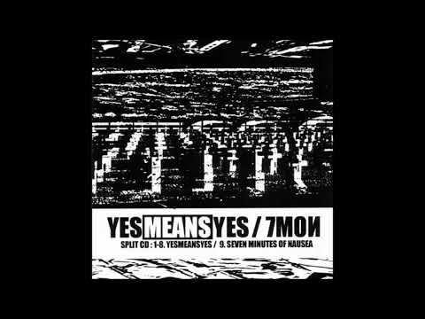 Yesmeansyes / 7MON - Split (Noisecore - Full Album)