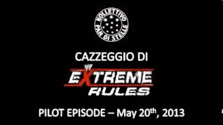 preview picture of video 'Cazzeggio from WWE Extreme Rules 2013 - Kollettivo Pan Di Stelle - Pilot Episode'