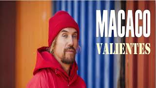Macaco - Valientes