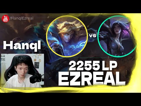 🔻 Hanql Ezreal vs Kaisa - Hanql Ezreal Guide
