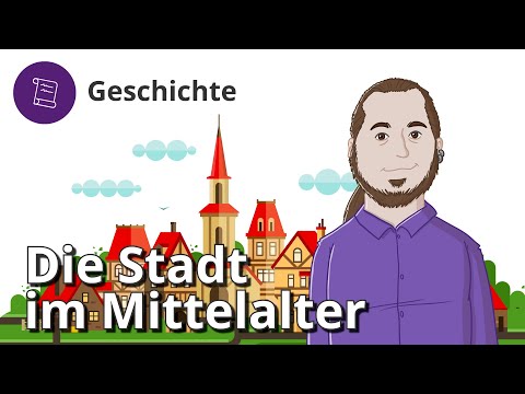 Die Stadt im Mittelalter: Stadtluft macht frei! – Geschichte | Duden Learnattack