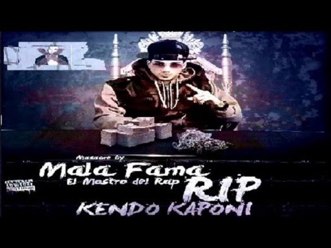 Mala Fama - RIP Kendo Kaponi